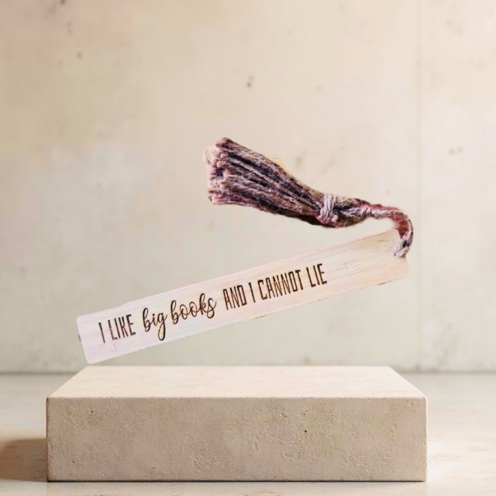 “I Like Big Books and I Cannot Lie” Wooden Bookmark with Tassel